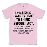 Bubblegum Pink i am a redhead i was taught to think Classic Tee - artisFamous