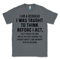 Charcoal Heather i am a redhead i was taught to think Classic Tee - artisFamous