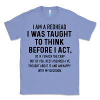 Colony Blue i am a redhead i was taught to think Classic Tee - artisFamous