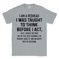 Heather Grey i am a redhead i was taught to think Classic Tee - artisFamous