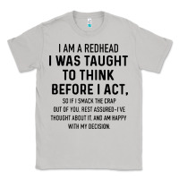 Moon Dust i am a redhead i was taught to think Classic Tee - artisFamous