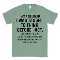 Sage i am a redhead i was taught to think Classic Tee - artisFamous
