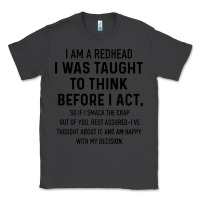 Smoke i am a redhead i was taught to think Classic Tee - artisFamous