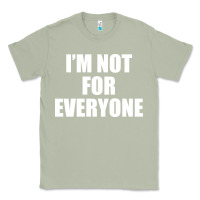 Matcha I'm Not For Everyone Funny Classic Tee - artisFamous