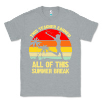 Heather Grey vintage this teacher earned all of this summer break Classic Tee - artisFamous