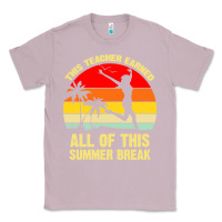 Lilac vintage this teacher earned all of this summer break Classic Tee - artisFamous