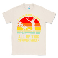 Natural vintage this teacher earned all of this summer break Classic Tee - artisFamous