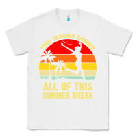 White vintage this teacher earned all of this summer break Classic Tee - artisFamous