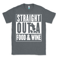 Straight Out A Food And Wine Classic Tee | Teevron