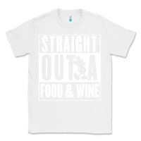 White straight out a food and wine Classic Tee - artisFamous