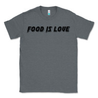Charcoal Heather food is love Classic Tee - artisFamous