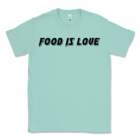 Seafoam food is love Classic Tee - artisFamous