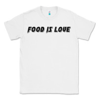 White food is love Classic Tee - artisFamous