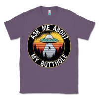 Lavender ask me about my butthole ufo Classic Tee - artisFamous