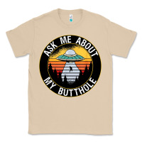 Mushroom ask me about my butthole ufo Classic Tee - artisFamous