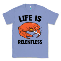 Colony Blue crab life is relentless Classic Tee - artisFamous