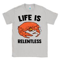 Moon Dust crab life is relentless Classic Tee - artisFamous