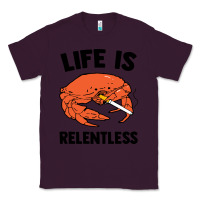 Plum crab life is relentless Classic Tee - artisFamous