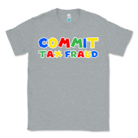 Heather Grey commit tax fraud Classic Tee - artisFamous
