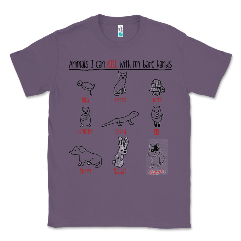 Animals I Can Kill With My Bare Hands Classic Tee by artisFamous | Teevron