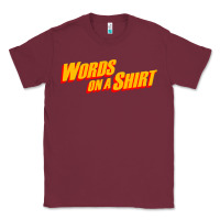 Burgundy words on a shirt Classic Tee - artisFamous
