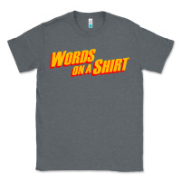 Charcoal Heather words on a shirt Classic Tee - artisFamous