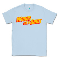 Dusty Blue words on a shirt Classic Tee - artisFamous
