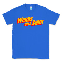 True Royal words on a shirt Classic Tee - artisFamous