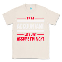 Natural funny accounting design   gift for accountants Classic Tee - artisFamous