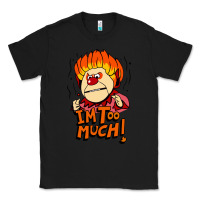 Black heat miser i'am too much Classic Tee - artisFamous