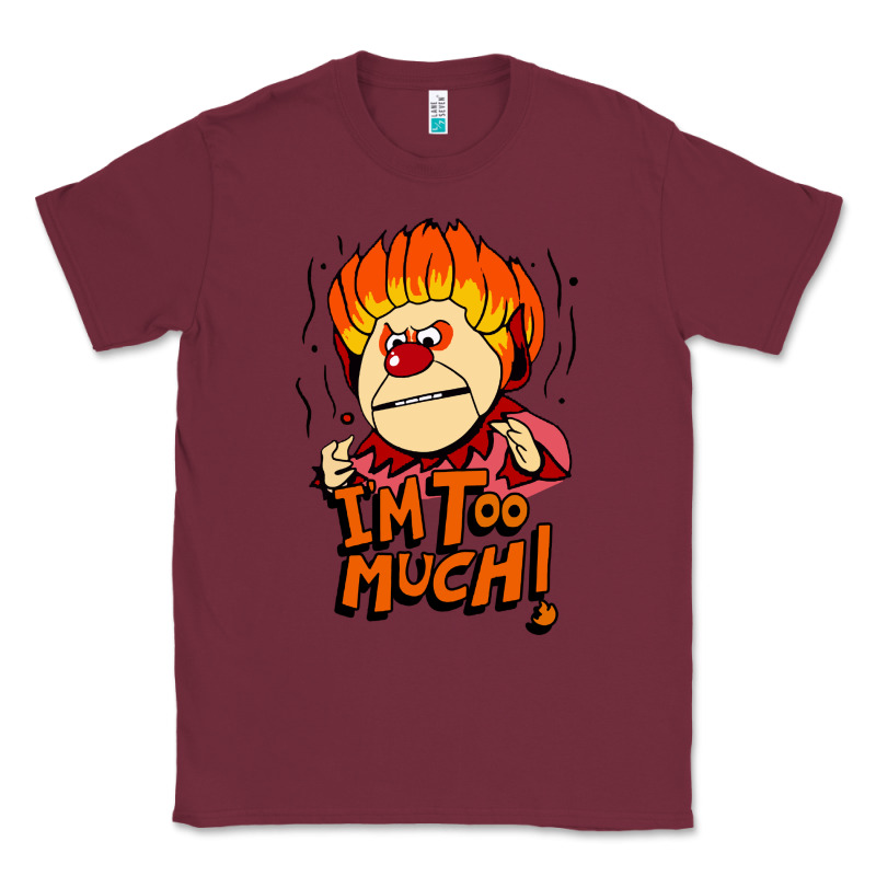 Heat Miser I'am Too Much Classic Tee by artisFamous | Teevron