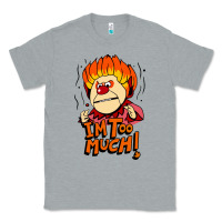 Heather Grey heat miser i'am too much Classic Tee - artisFamous