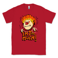 Red heat miser i'am too much Classic Tee - artisFamous