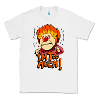 White heat miser i'am too much Classic Tee - artisFamous