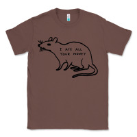Chestnut I Ate All Your Money Classic Tee - artisFamous