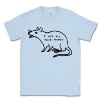 Dusty Blue I Ate All Your Money Classic Tee - artisFamous