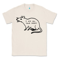 Natural I Ate All Your Money Classic Tee - artisFamous