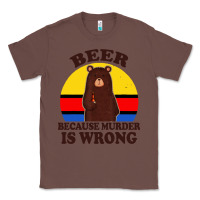 Chestnut funny beer because murder is wrong for drinking men lover Classic Tee - artisFamous