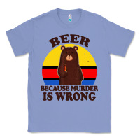 Colony Blue funny beer because murder is wrong for drinking men lover Classic Tee - artisFamous