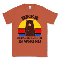 Copper funny beer because murder is wrong for drinking men lover Classic Tee - artisFamous