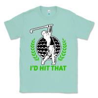 Seafoam id hit that funny golfing golf Classic Tee - artisFamous
