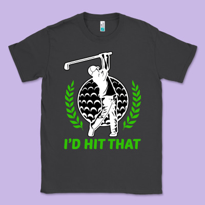 Id Hit That Funny Golfing Golf Classic Tee Designed By Artisfamous