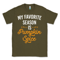 Army Green my favorite season is pumpkin spice Classic Tee - artisFamous