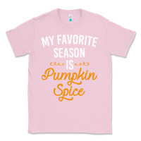 Bubblegum Pink my favorite season is pumpkin spice Classic Tee - artisFamous