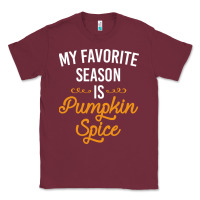 Burgundy my favorite season is pumpkin spice Classic Tee - artisFamous