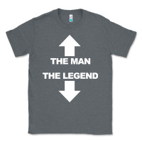 Charcoal Heather the man the legend funny adult humor Classic Tee - artisFamous