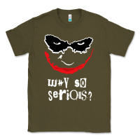 Army Green why so serious Classic Tee - artisFamous