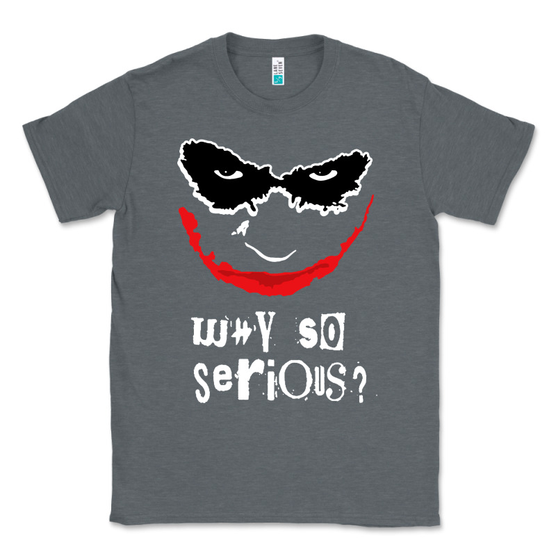 Why So Serious Classic Tee by artisFamous | Teevron
