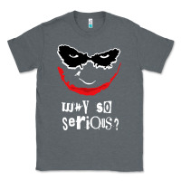 Charcoal Heather why so serious Classic Tee - artisFamous