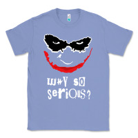 Colony Blue why so serious Classic Tee - artisFamous
